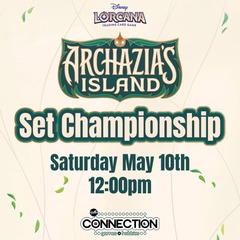 Event May 10th Saturday @ Noon Lorcana Archazia's Island Set Championship